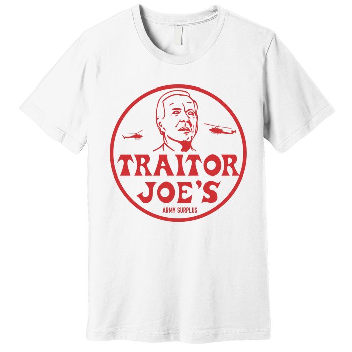 Biden Traitor Joe’s Army Funny Traitor Joe Premium T-Shirt