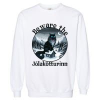 Beware The Jolakotturinn Yule Cat Icelandic Christmas Norse Garment-Dyed Sweatshirt