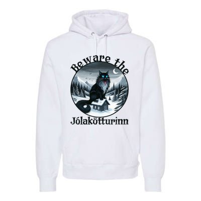 Beware The Jolakotturinn Yule Cat Icelandic Christmas Norse Premium Hoodie