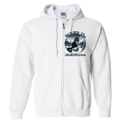 Beware The Jolakotturinn Yule Cat Icelandic Christmas Norse Full Zip Hoodie