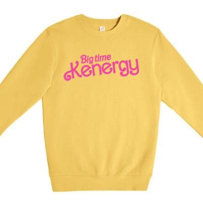 Big Time Kenergy I Am Kenough Funny Premium Crewneck Sweatshirt