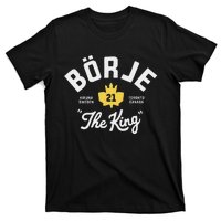 Borje The King T-Shirt