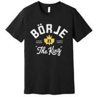 Borje The King Premium T-Shirt