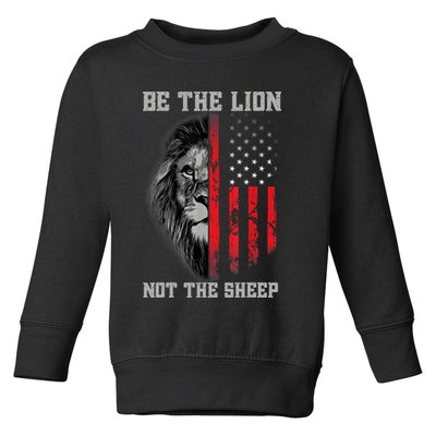 Be The Lion Not The Sheep Patriotic Lion American Patriot Toddler Sweatshirt