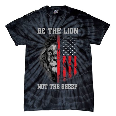 Be The Lion Not The Sheep Patriotic Lion American Patriot Tie-Dye T-Shirt