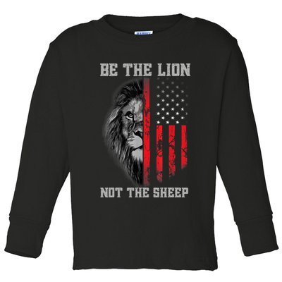 Be The Lion Not The Sheep Patriotic Lion American Patriot Toddler Long Sleeve Shirt