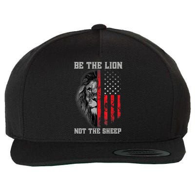 Be The Lion Not The Sheep Patriotic Lion American Patriot Wool Snapback Cap