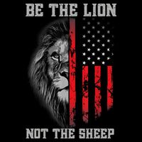 Be The Lion Not The Sheep Patriotic Lion American Patriot Kids T-Shirt