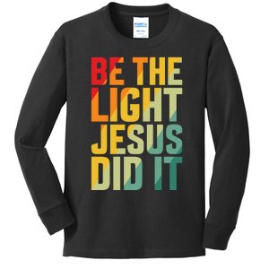 Be The Light Inspired By Jesus Kids Long Sleeve Shirt