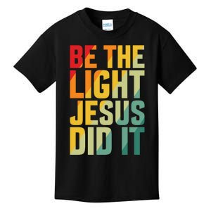 Be The Light Inspired By Jesus Kids T-Shirt