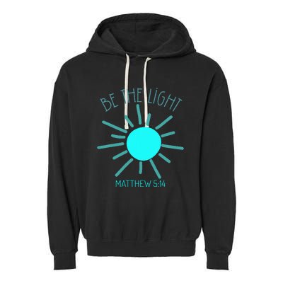 Be The Light Faith Religious Jesus Christian Garment-Dyed Fleece Hoodie