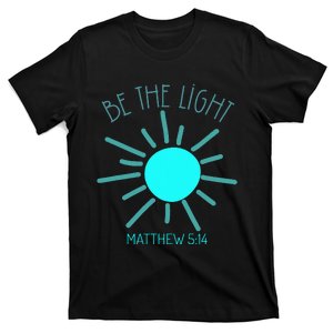 Be The Light Faith Religious Jesus Christian T-Shirt