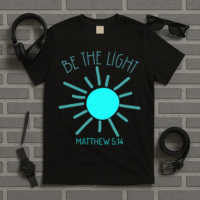 Be The Light Faith Religious Jesus Christian T-Shirt