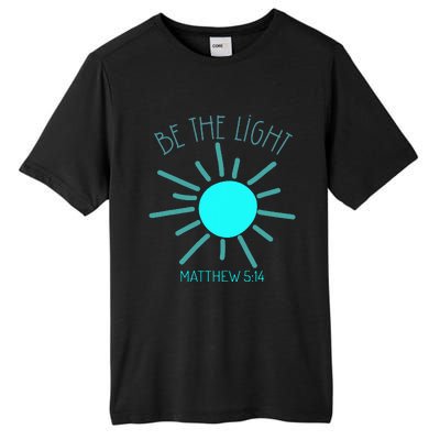 Be The Light Faith Religious Jesus Christian Tall Fusion ChromaSoft Performance T-Shirt