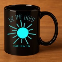 Be The Light Faith Religious Jesus Christian 11oz C Handle Ceramic Mug