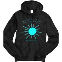 Be The Light Faith Religious Jesus Christian Tie Dye Hoodie