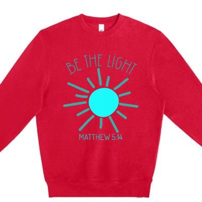 Be The Light Faith Religious Jesus Christian Premium Crewneck Sweatshirt