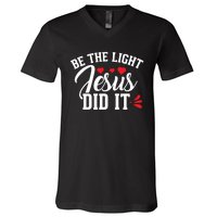 Be The Light Jesus Did It Motivational Graphic V-Neck T-Shirt