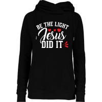 Be The Light Jesus Did It Motivational Graphic Womens Funnel Neck Pullover Hood