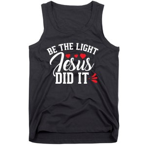 Be The Light Jesus Did It Motivational Graphic Tank Top