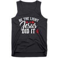 Be The Light Jesus Did It Motivational Graphic Tank Top