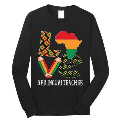 Bilingual Teacher Love African American Black History Month Long Sleeve Shirt