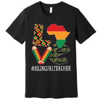 Bilingual Teacher Love African American Black History Month Premium T-Shirt