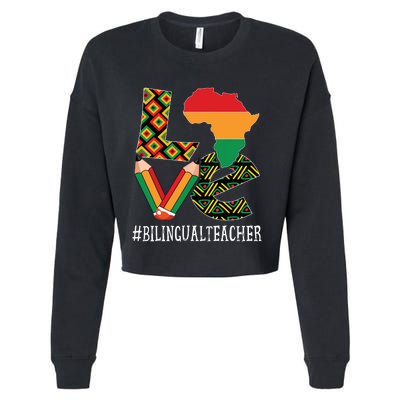 Bilingual Teacher Love African American Black History Month Cropped Pullover Crew