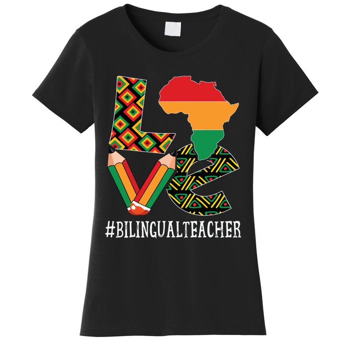 Bilingual Teacher Love African American Black History Month Women's T-Shirt