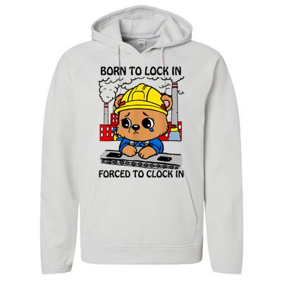 Born To Lock In Forced To Clock In Performance Fleece Hoodie