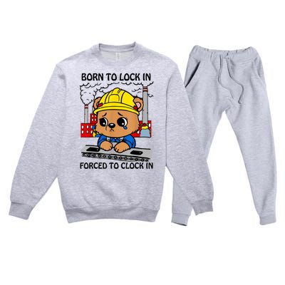 Born To Lock In Forced To Clock In Premium Crewneck Sweatsuit Set