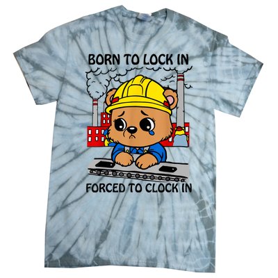 Born To Lock In Forced To Clock In Tie-Dye T-Shirt