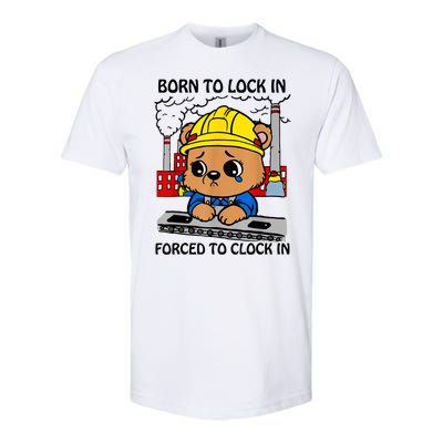 Born To Lock In Forced To Clock In Softstyle CVC T-Shirt