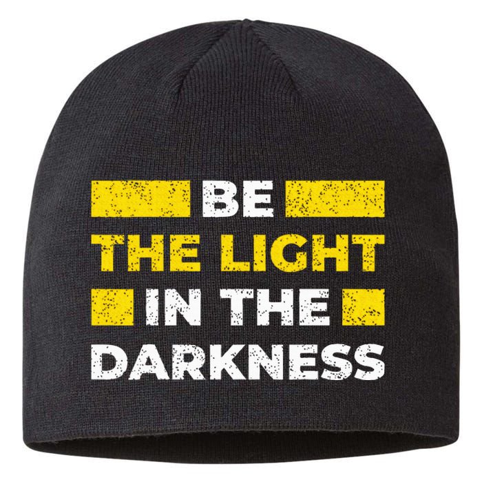 Be The Light In The Darkness Inspirational Sustainable Beanie