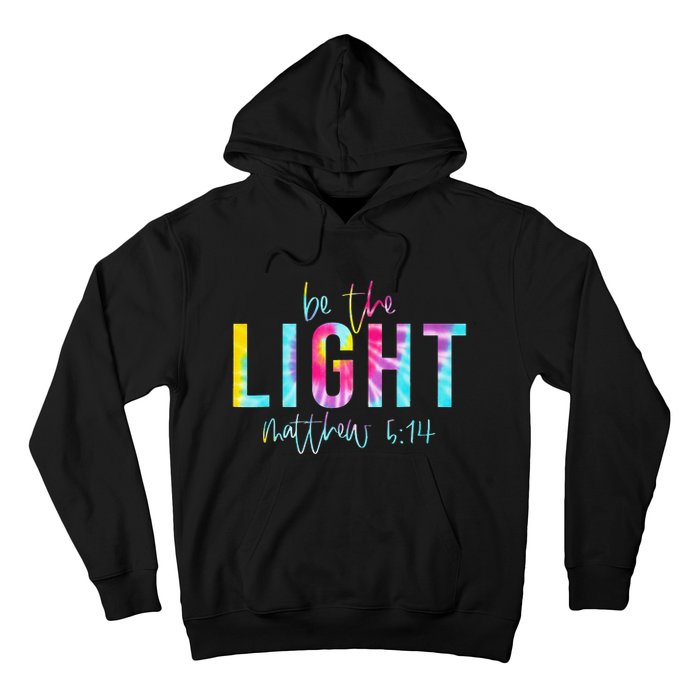 Be The Light Matthew 514 Tie Dye Christian Hoodie