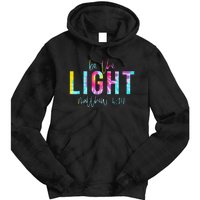 Be The Light Matthew 514 Tie Dye Christian Tie Dye Hoodie