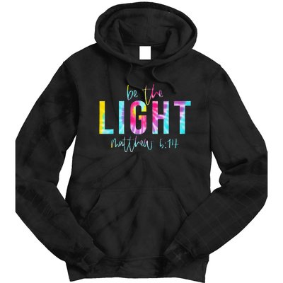 Be The Light Matthew 514 Tie Dye Christian Tie Dye Hoodie