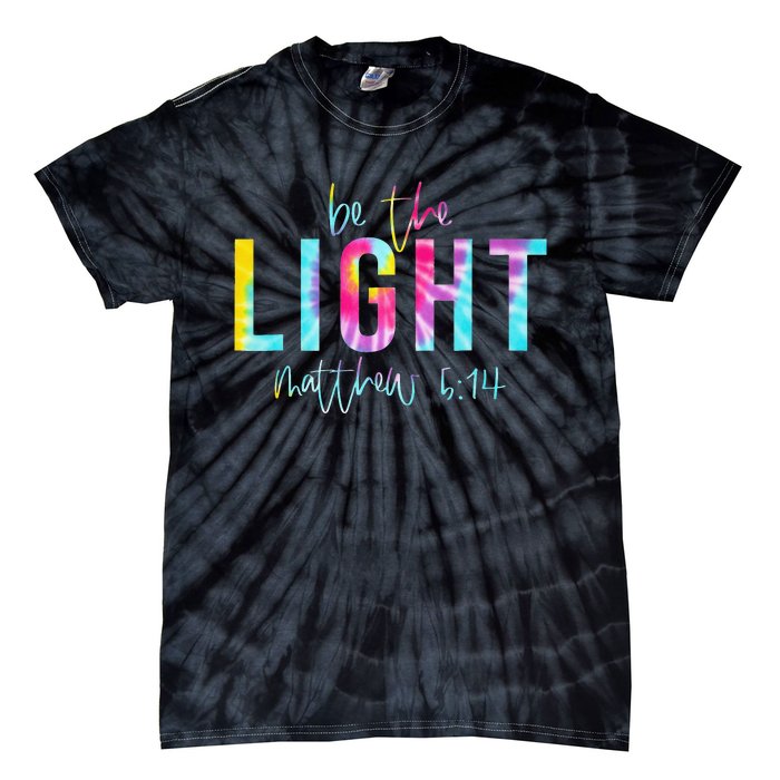 Be The Light Matthew 514 Tie Dye Christian Tie-Dye T-Shirt