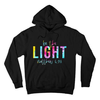 Be The Light Matthew 514 Tie Dye Christian Tall Hoodie