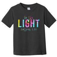 Be The Light Matthew 514 Tie Dye Christian Toddler T-Shirt