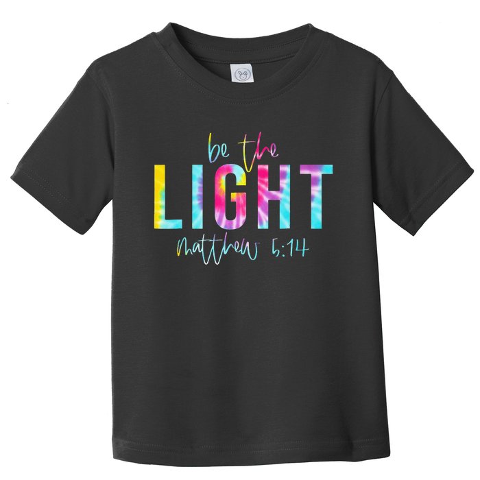 Be The Light Matthew 514 Tie Dye Christian Toddler T-Shirt