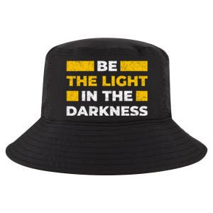 Be The Light In The Darkness Inspirational Quote Cool Comfort Performance Bucket Hat