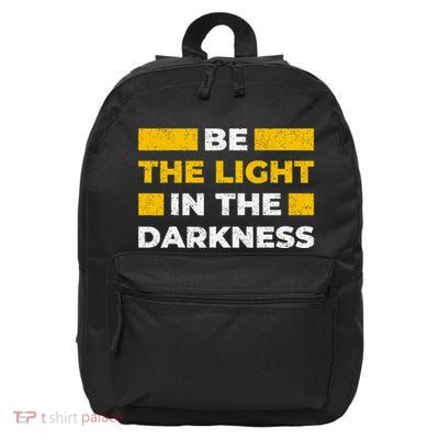 Be The Light In The Darkness Inspirational Quote 16 in Basic Backpack