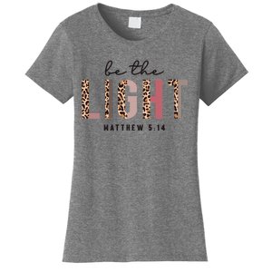 Be The Light Matthew Christian Faith Bible Verse Leopard Women's T-Shirt