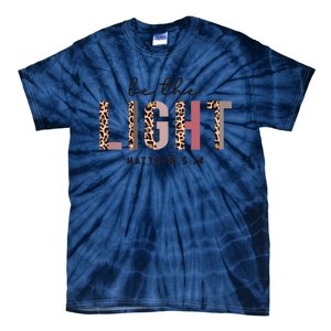 Be The Light Matthew Christian Faith Bible Verse Leopard Tie-Dye T-Shirt