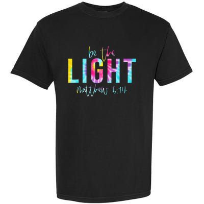 Be The Light Matthew 514 Tie Dye Christian Easter Religious Garment-Dyed Heavyweight T-Shirt