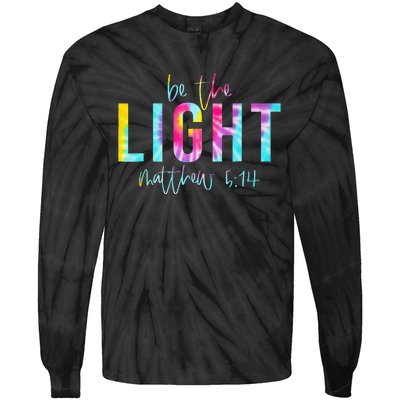 Be The Light Matthew 514 Tie Dye Christian Easter Religious Tie-Dye Long Sleeve Shirt