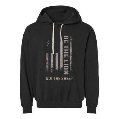 Be The Lion Not The Sheep Garment-Dyed Fleece Hoodie