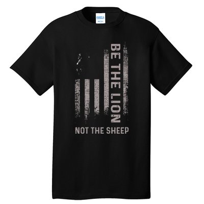 Be The Lion Not The Sheep Tall T-Shirt