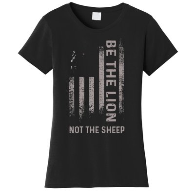 Be The Lion Not The Sheep Women's T-Shirt